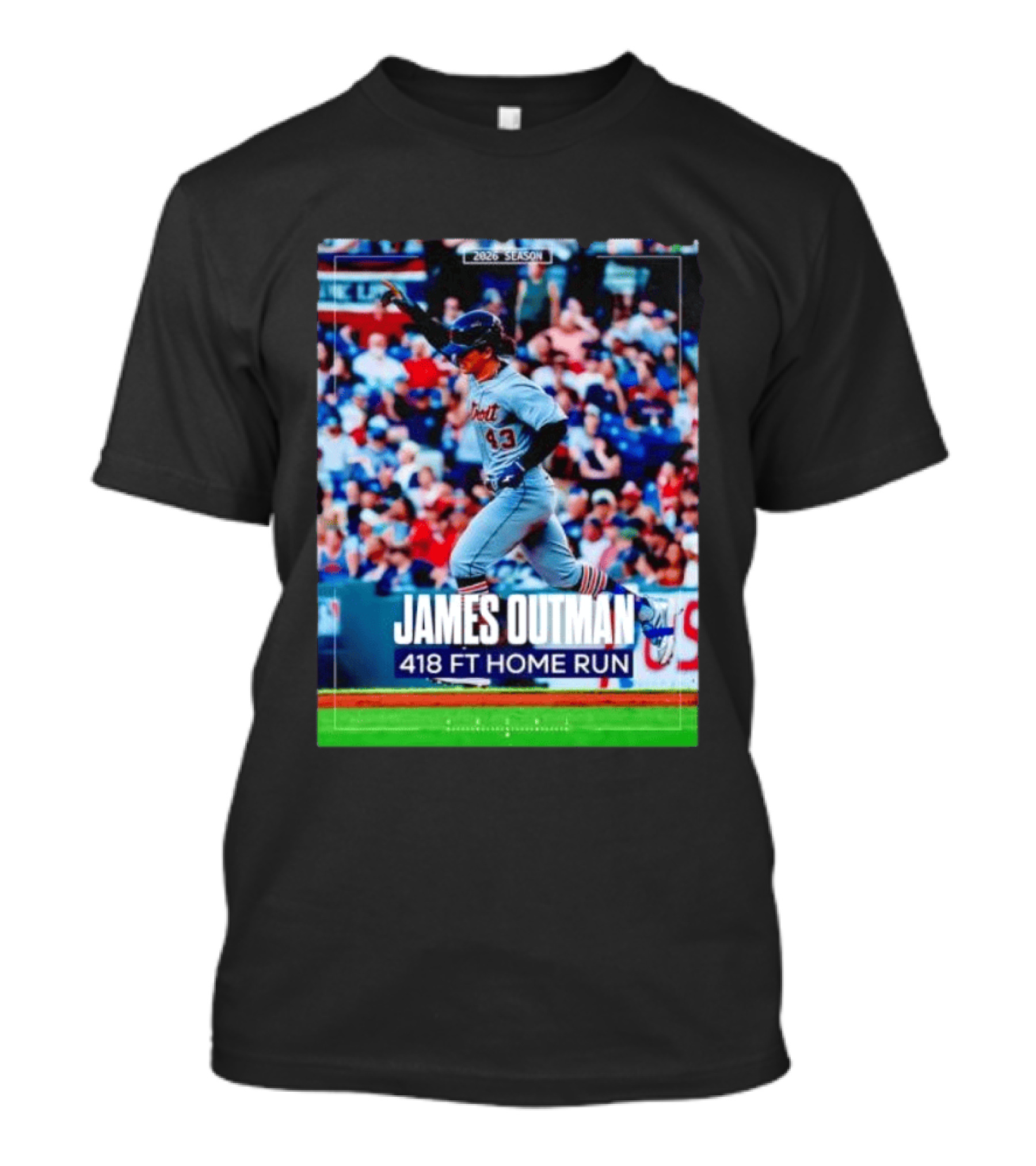 James Outman 2026 Season Detroit Tigers 418 FT Home Run T-Shirt