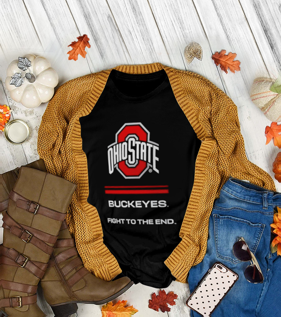 Ohio State Buckeyes Fight to the End NCAA Team Spirit T-Shirt