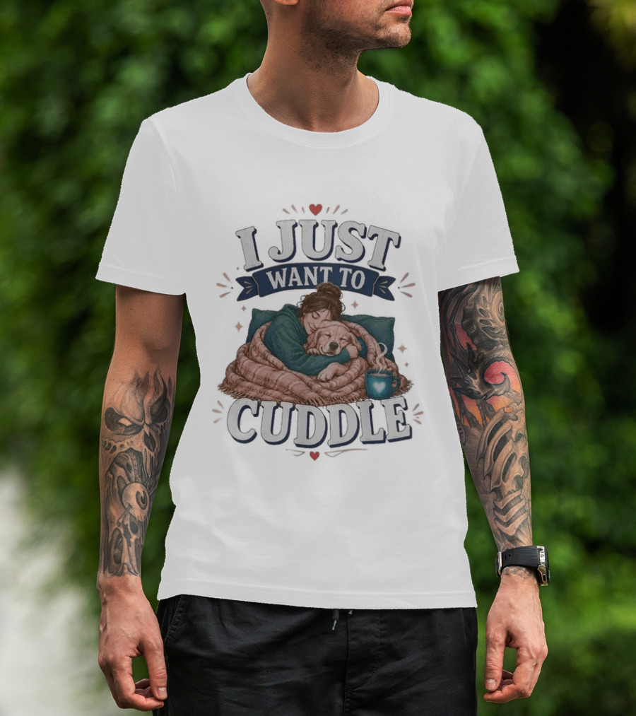I Just Want To Cuddle Cozy Night In With Dog And Coffee T-Shirt