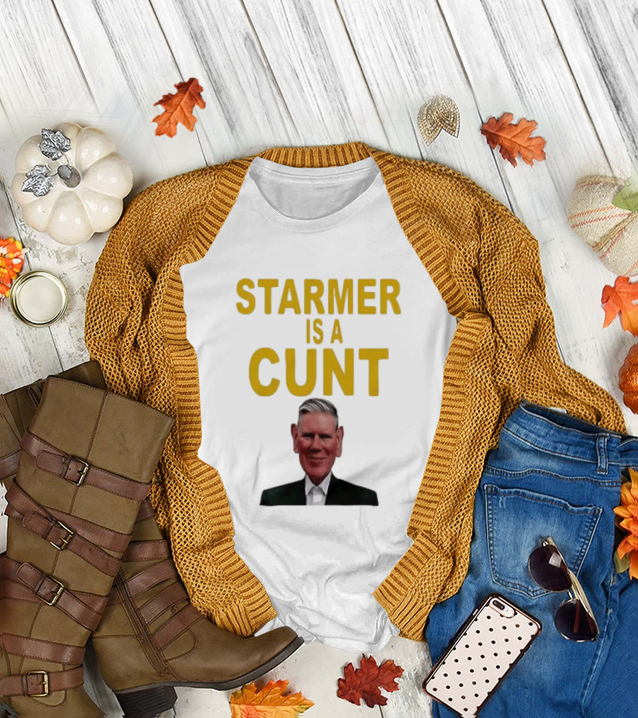 Keir Starmer Labour Party UK Prime Minister starmer is a cunt T-Shirt