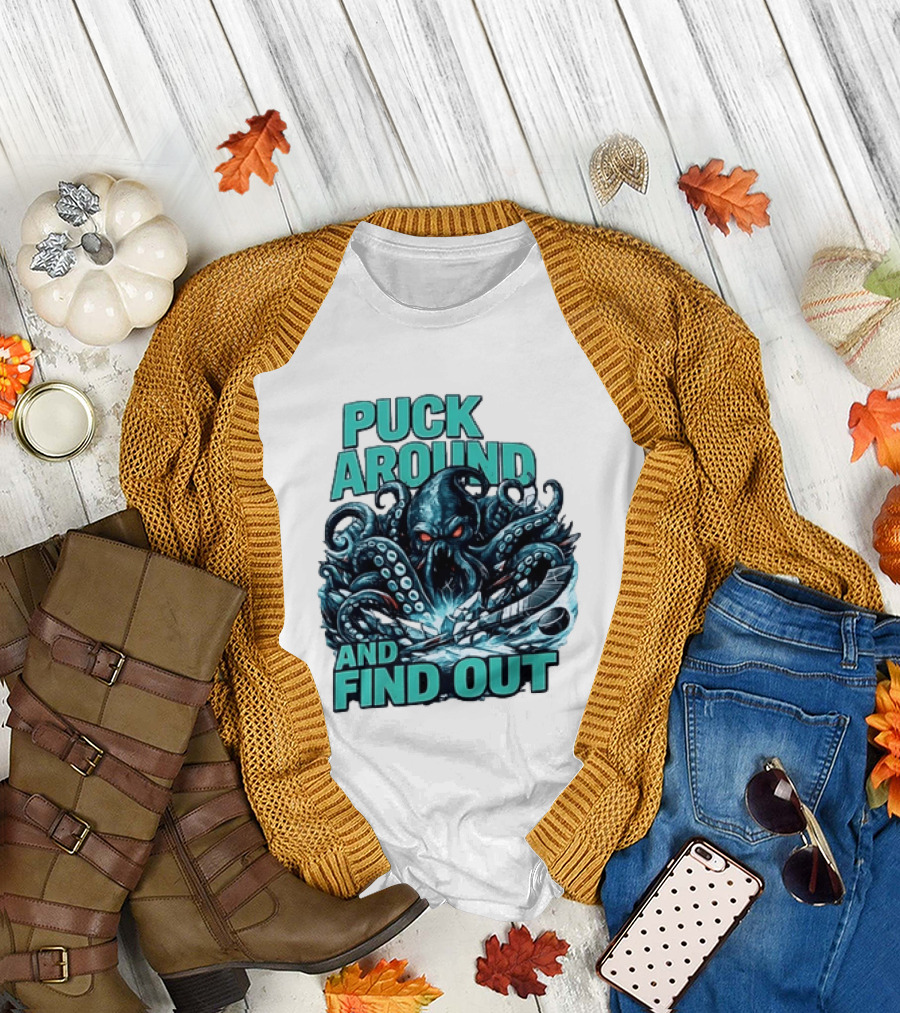 Kraken Puck Around and Find Out Hockey T-Shirt