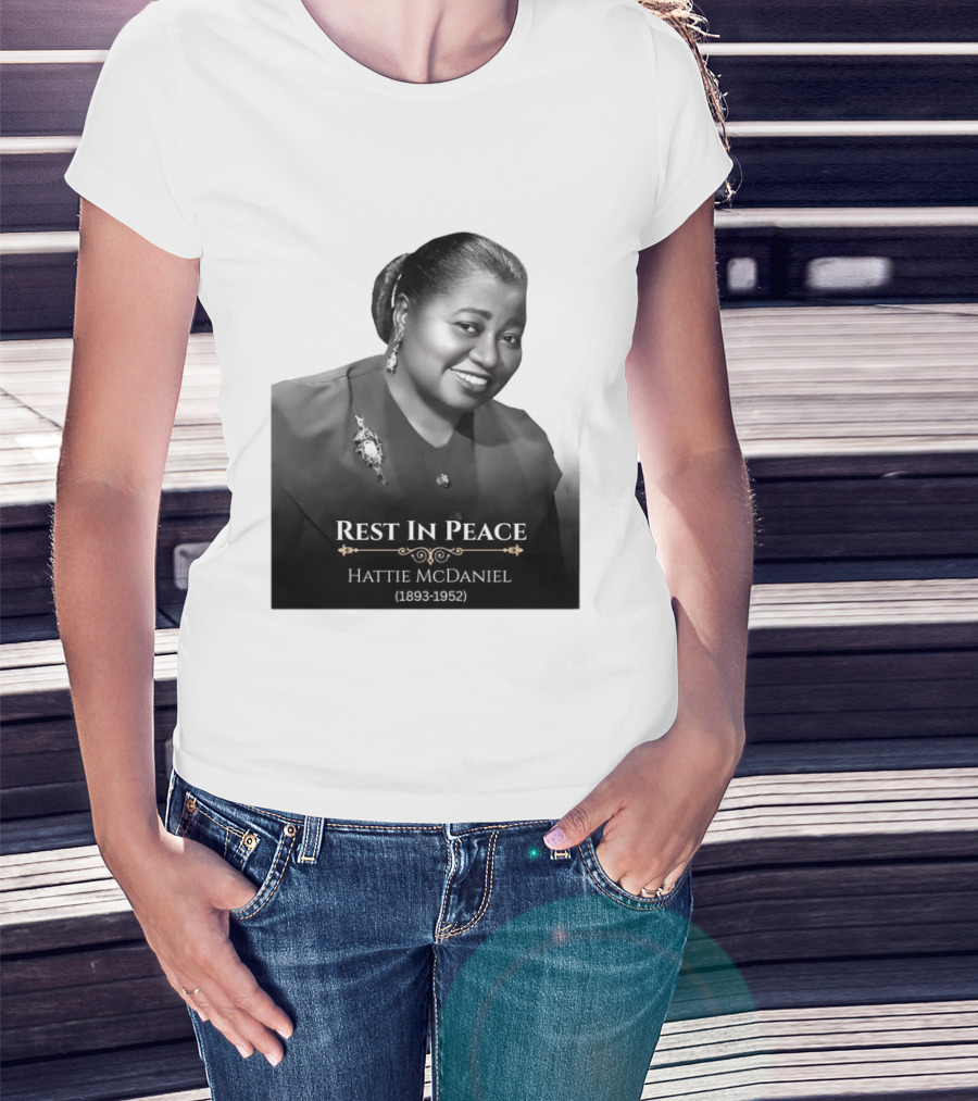Rest In Peace Hattie McDaniel 1893 1952 T-Shirt