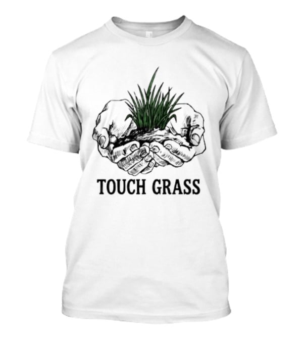 Touch Grass Hands Holding Earth And Soil Meme T-Shirt