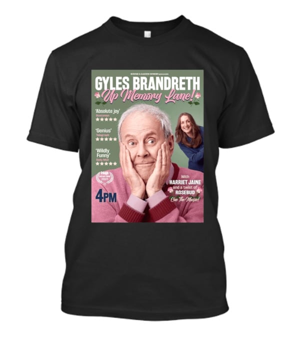 Bound & Gassed Comedy Gyles Brandreth Up Memory Lane Harriet Jaine Rosebud 4PM Cue The Music T-Shirt