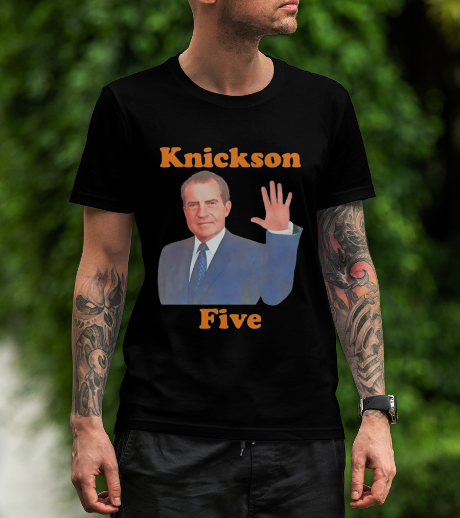 Knickson Five Richard Nixon New York Knicks T-Shirt