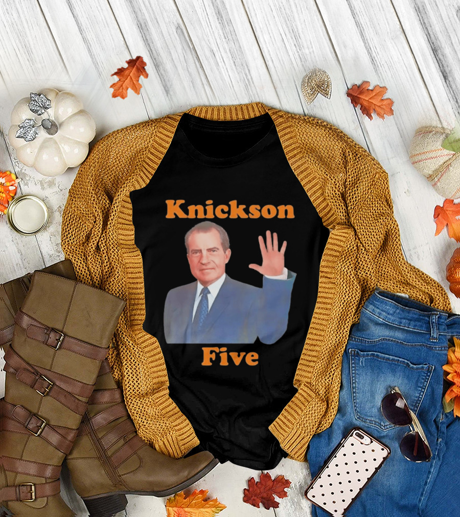 Knickson Five Richard Nixon New York Knicks T-Shirt