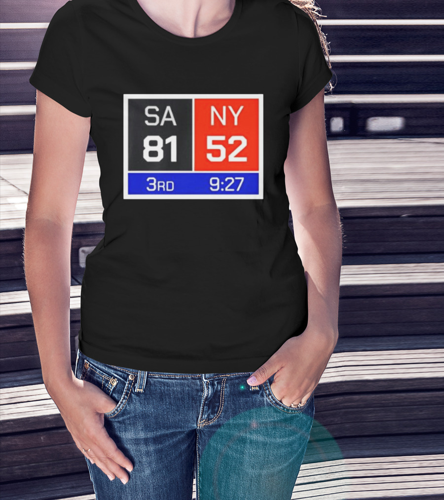 San Antonio Spurs Vs New York Knicks 81 52 Scoreboard 3rd Quarter 9:27 Left T-Shirt