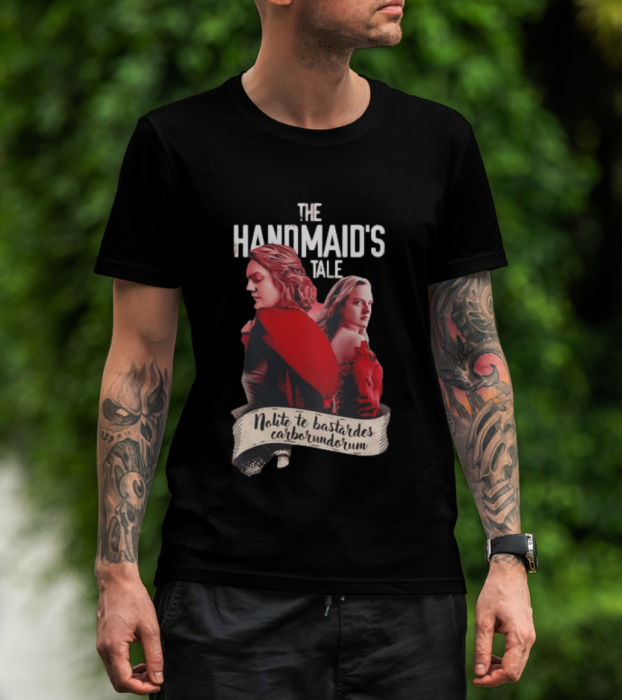 The Handmaid's Tale Nolite Te Bastardes Carborundorum T-Shirt