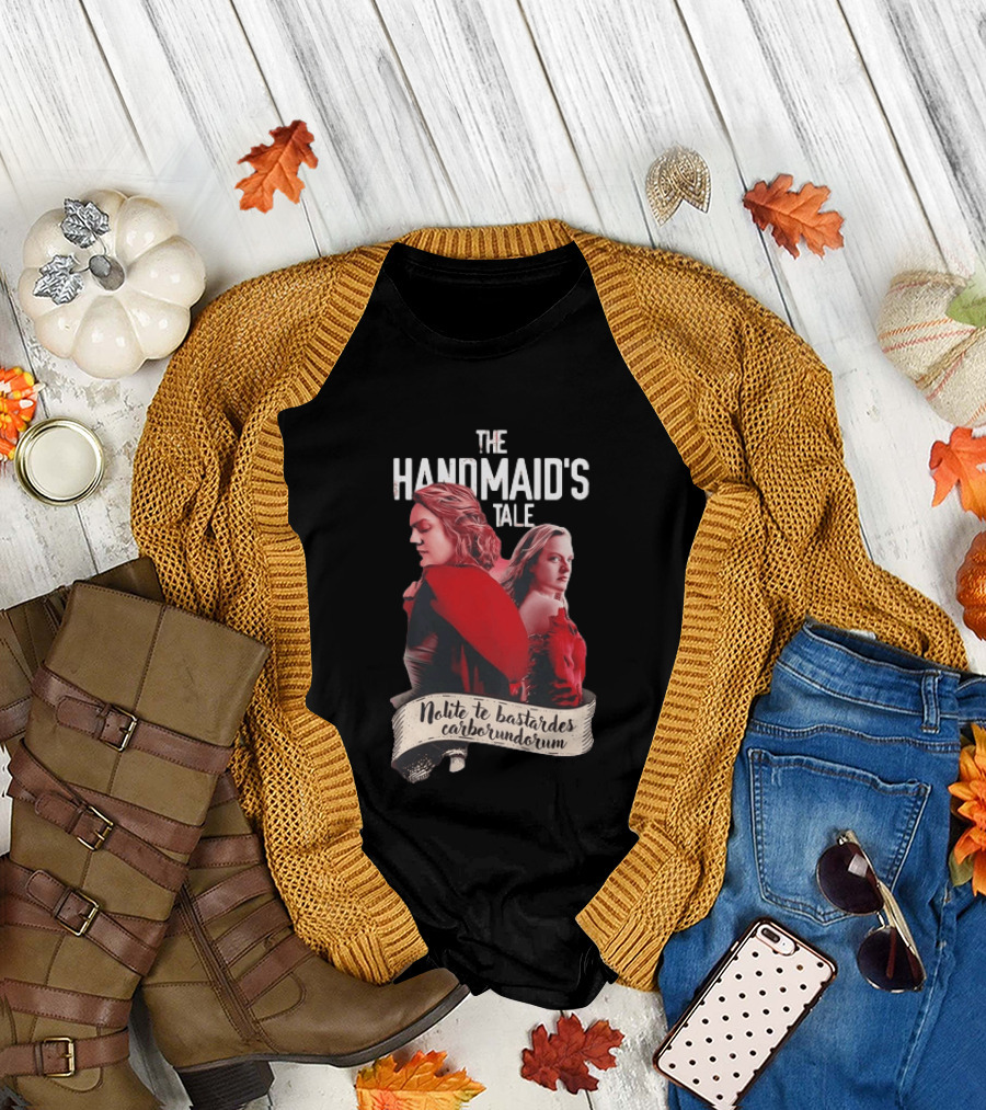 The Handmaid's Tale Nolite Te Bastardes Carborundorum T-Shirt