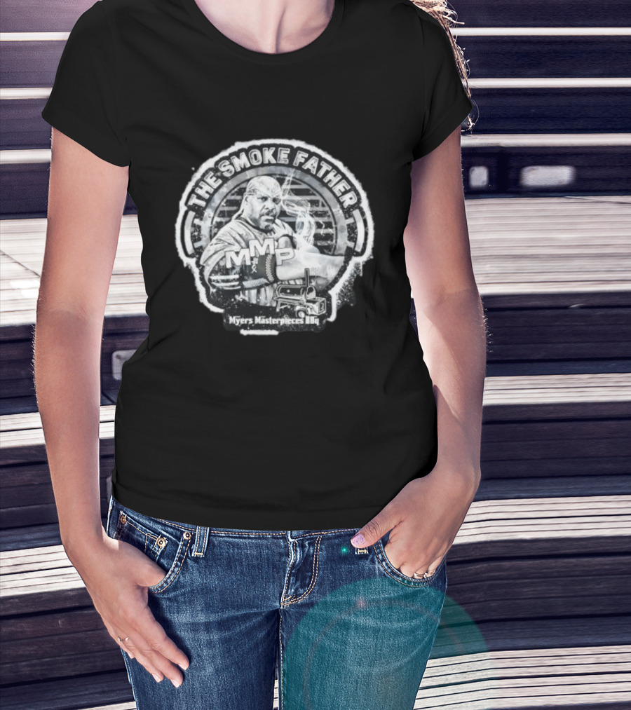 The Smoke Father MMP Myers Masterpieces BBQ Cooking Grill T-Shirt