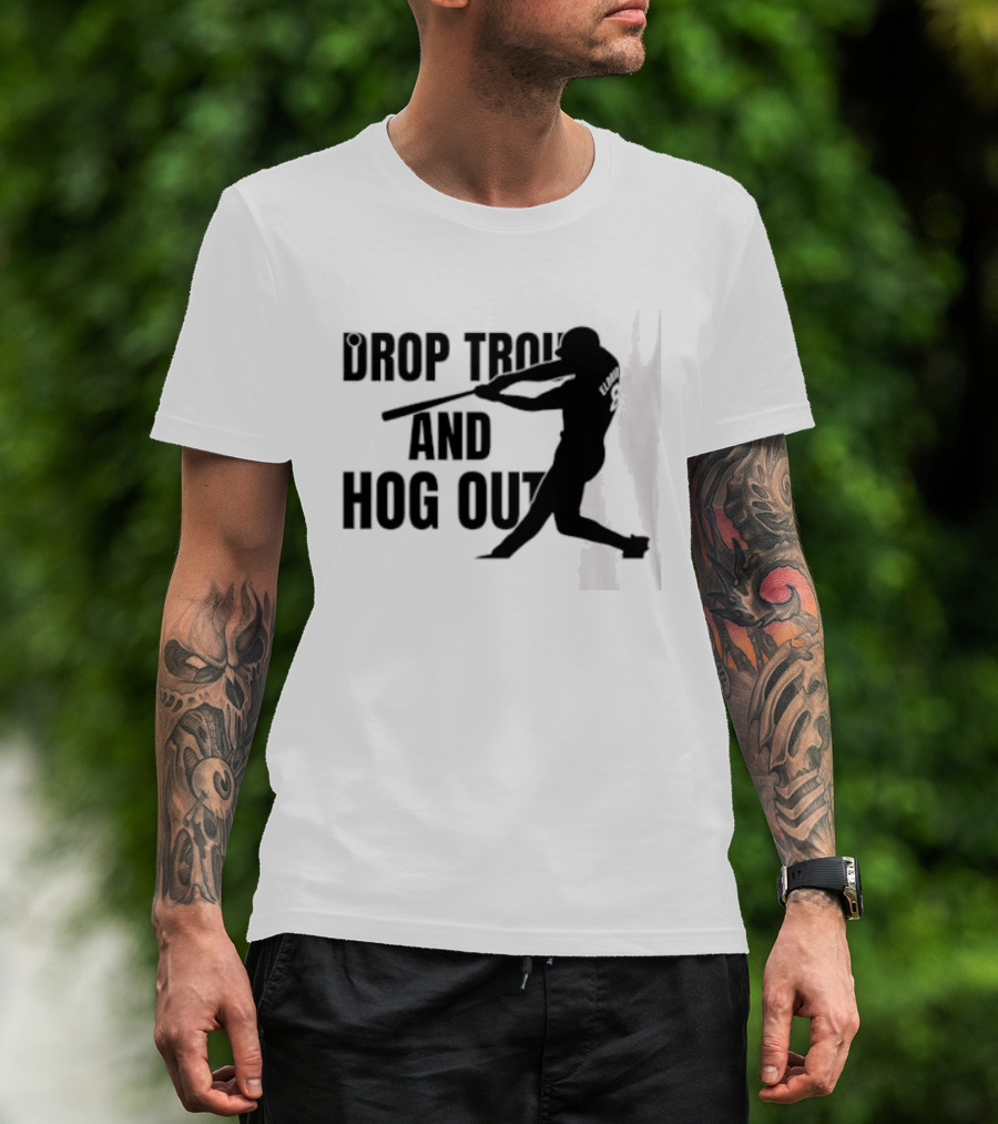 Drop Trou And Hog Out Baseball T-Shirt