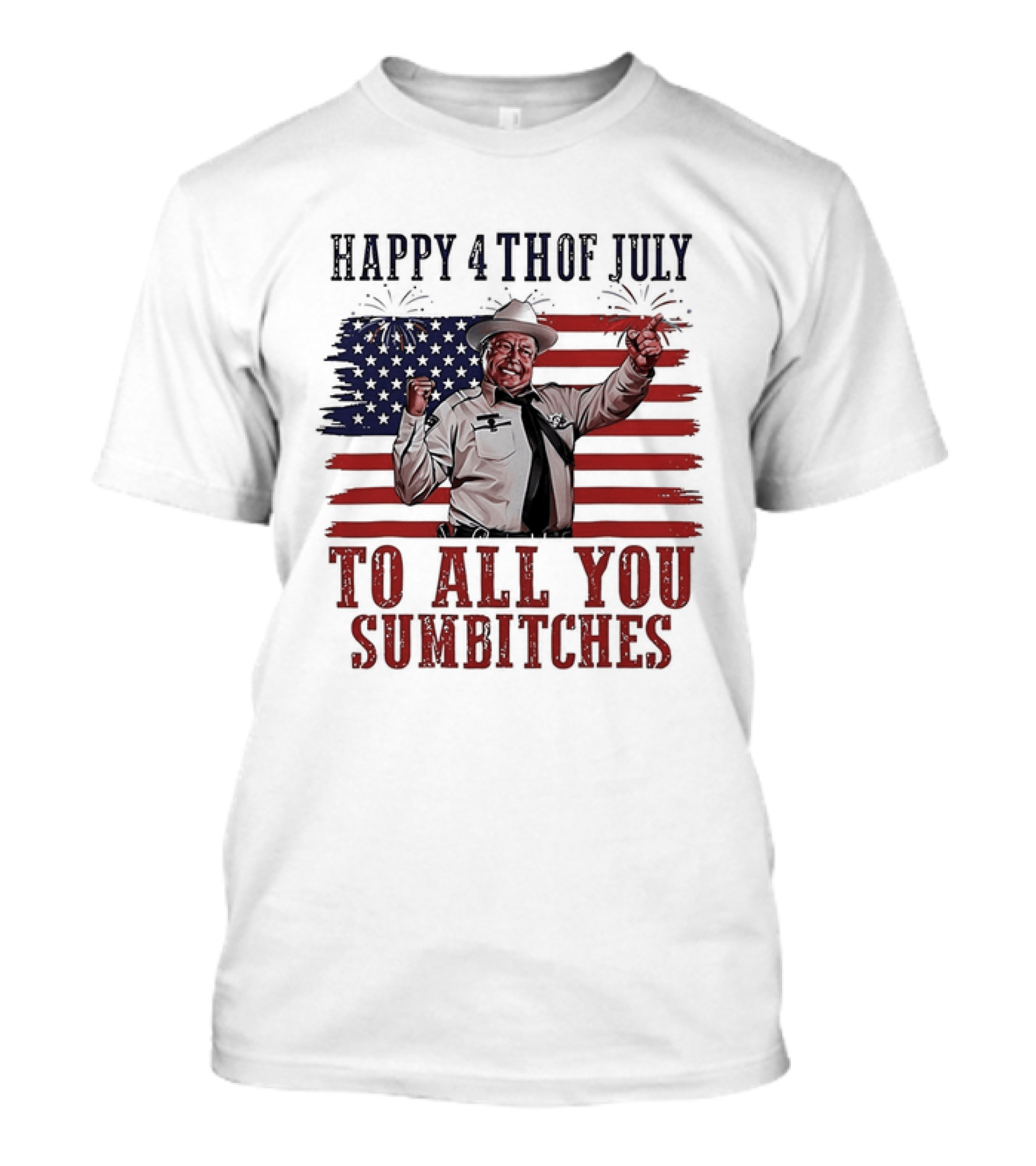 Happy 4th Of July To All You Sumbitches American Flag 2026 T-Shirt