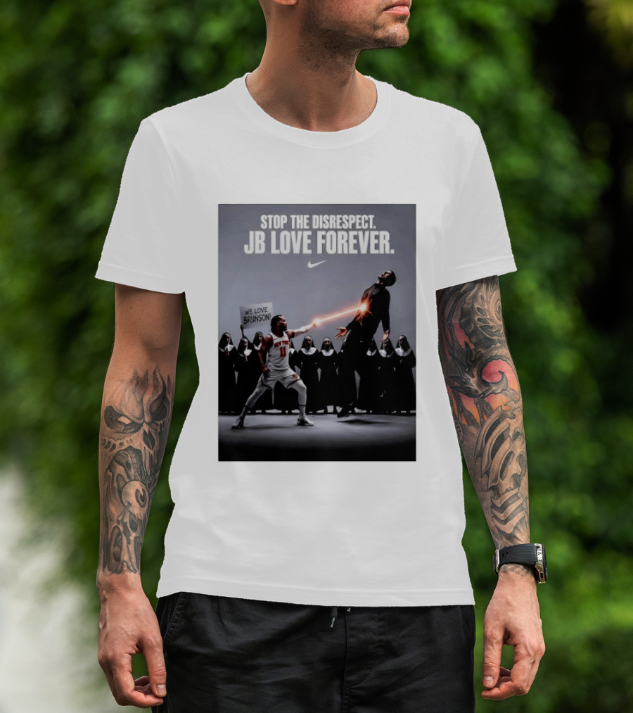Stop The Disrespect JB Love Forever We Love Brunson Nike T-Shirt