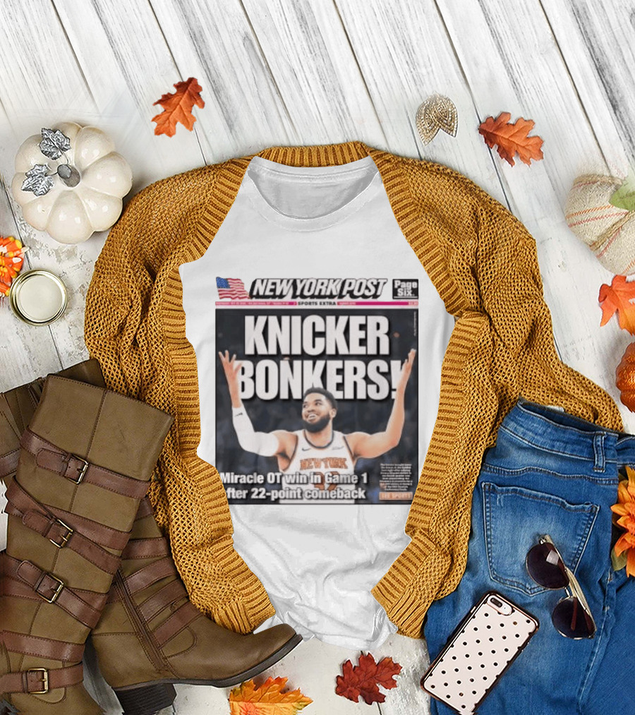 New York Knicks Knicker Bonkers Miracle OT Win 22 Point Comeback T-Shirt