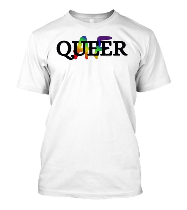 Queer AF Rainbow Pride Celebration Visibility LGBTQ+ T-Shirt