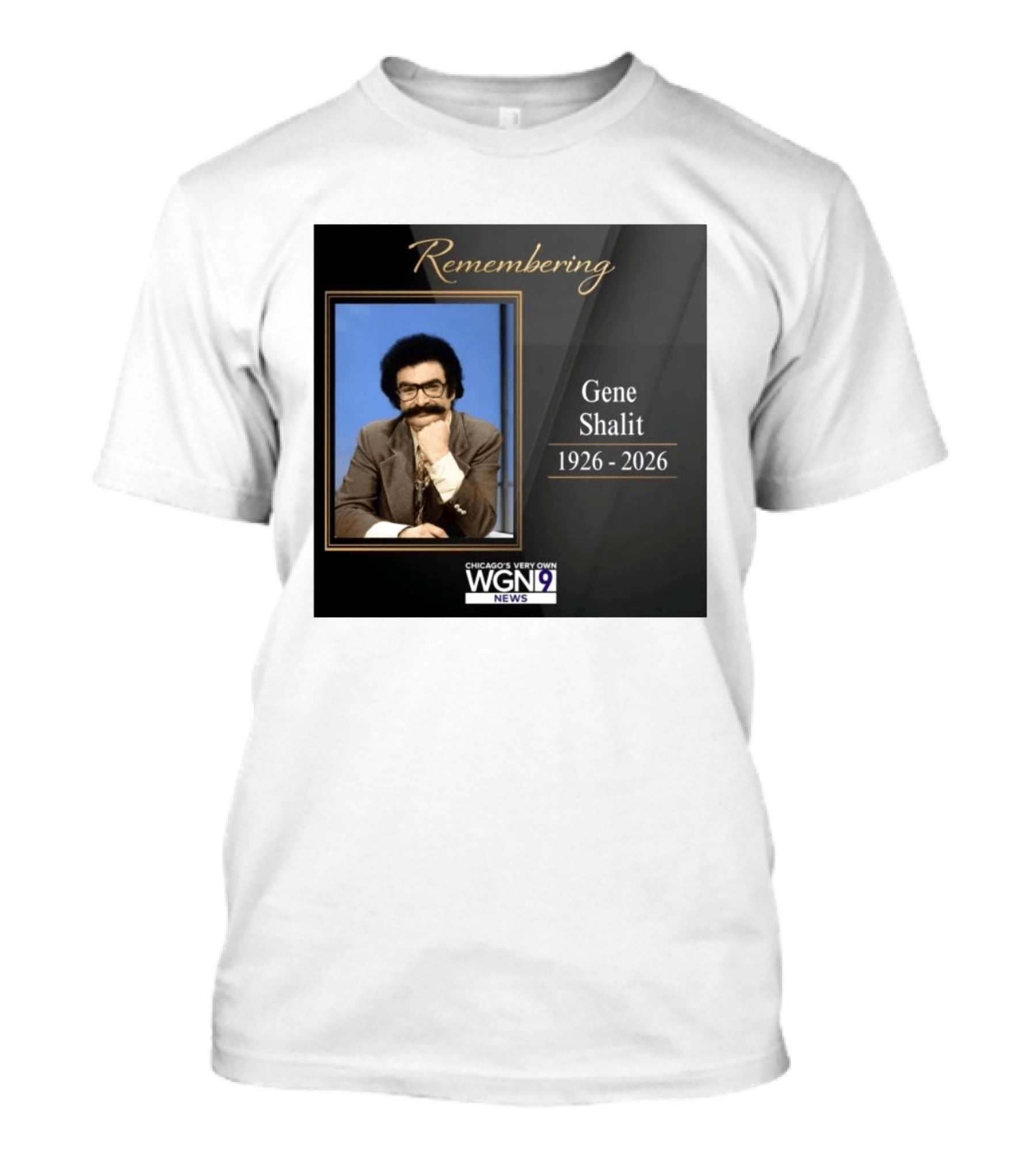 Remembering Gene Shalit Chicago's Very Own WGN 9 News Tribute 1926 2026 T-Shirt