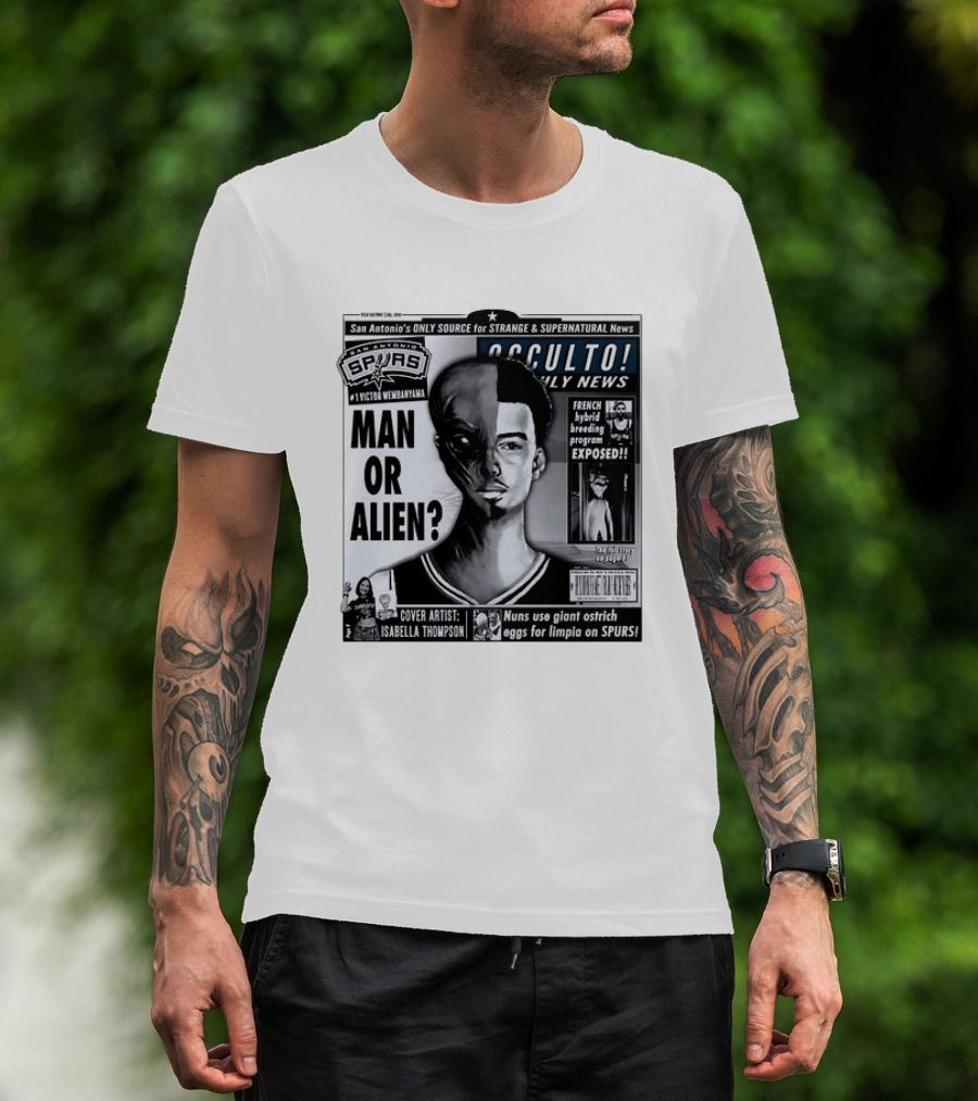 San Antonio Spurs Victor Wembanyama Occulto Weekly News Man Or Alien French Hybrid Exposed T-Shirt