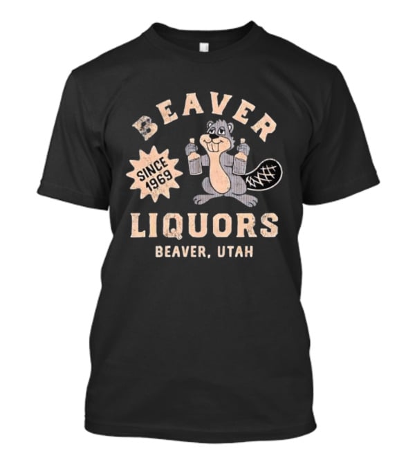 Beaver Liquors Since 1969 Beaver Utah Retro Beaver With Bottles T-Shirt