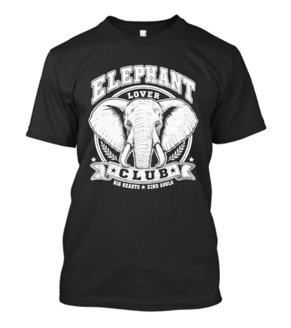 Elephant Lover Club Big Hearts Kind Souls T-Shirt