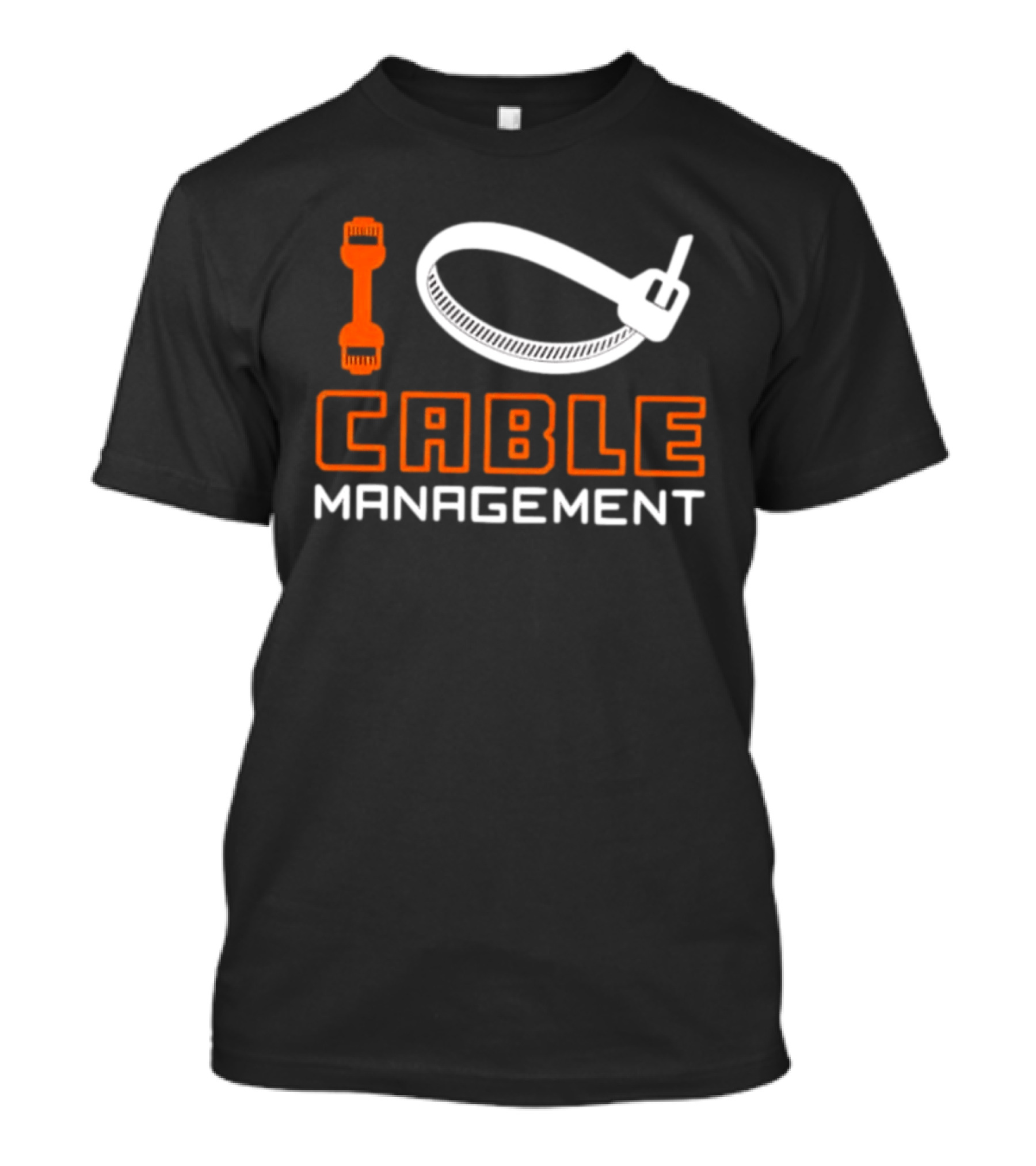 I Love Cable Management Ethernet Connector Zip Tie Tech IT Network T-Shirt