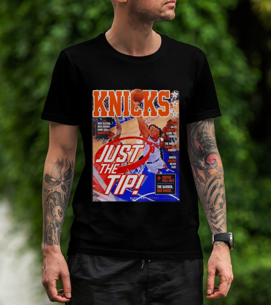 New York Knicks Just The Tip Brunson Leads The Charge Madison Square Garden T-Shirt