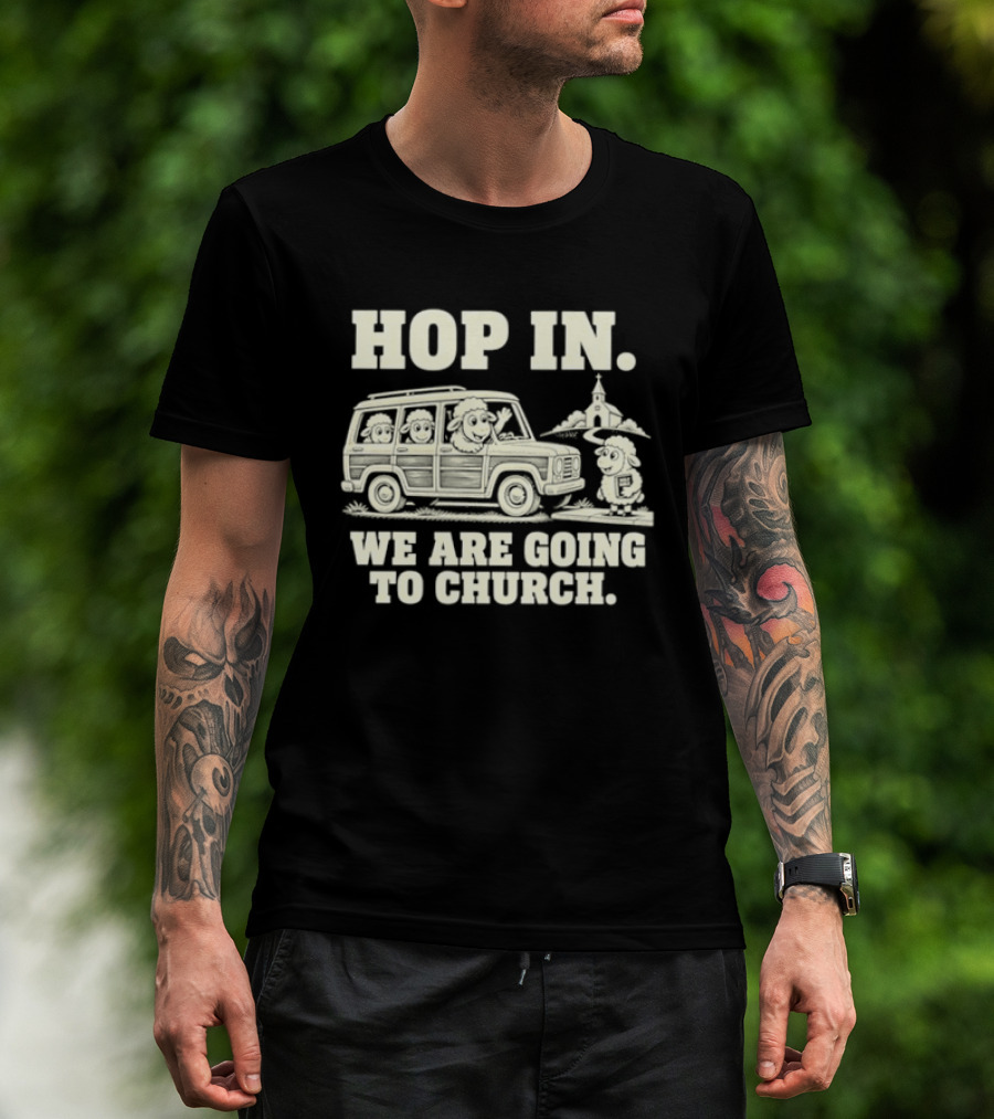 Hop In We Are Going To Church Sheep In Woodie Wagon Bible Religious Christian T-Shirt