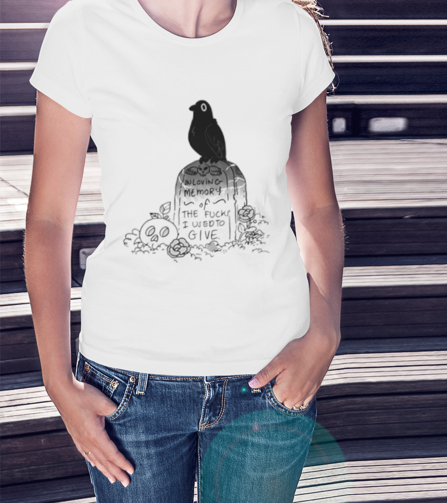 In Loving Memory Of The Fucks I Used To Give Raven Grave Skull Flowers T-Shirt