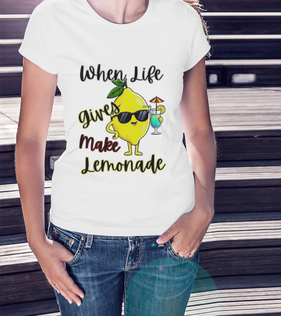 When Life Gives You Lemons Make Lemonade Sunglasses Character With Drink T-Shirt