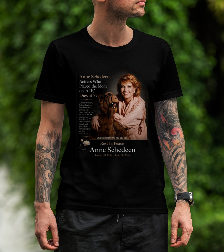 Anne Schedeen Actress On ALF Remembering The 70s 80s 90s Dies At 77 T-Shirt