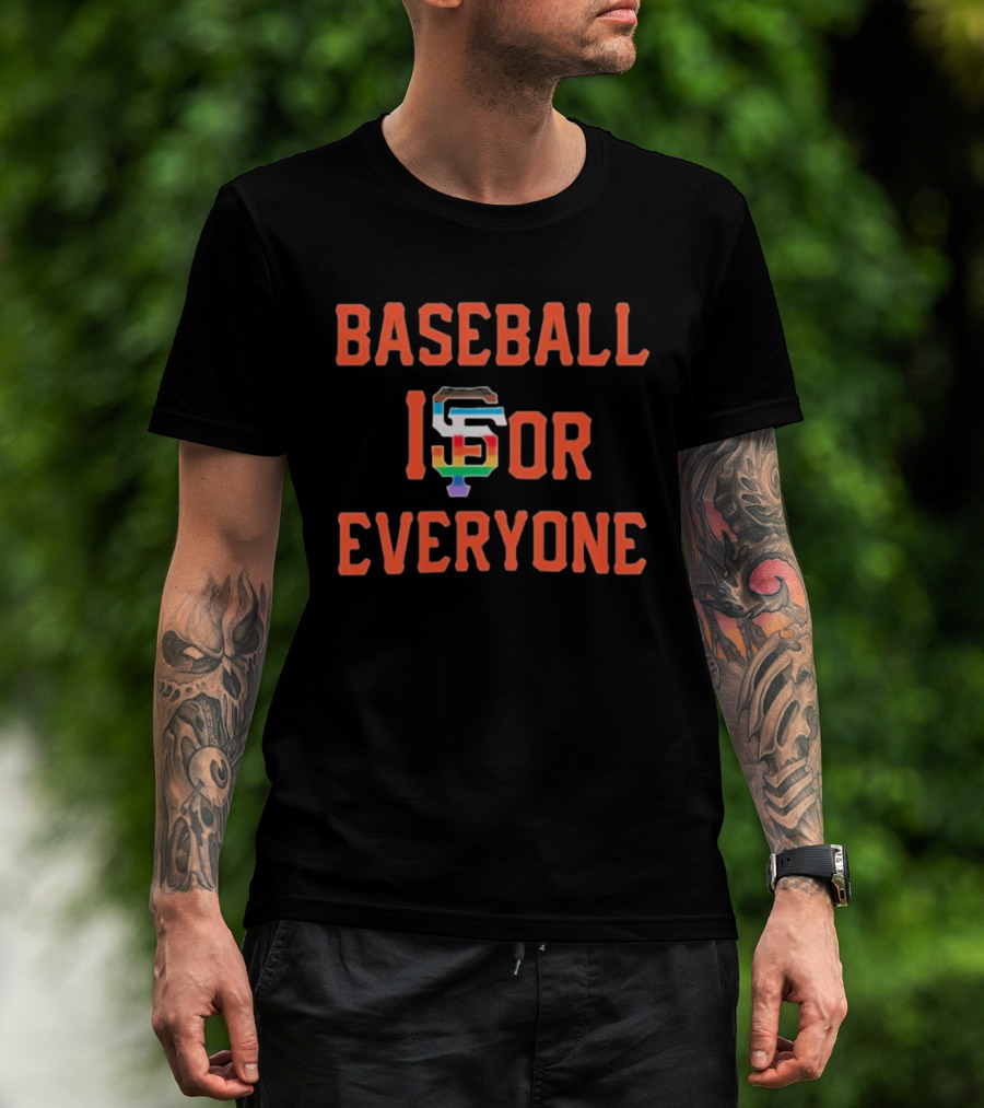 BASEBALL IS FOR EVERYONE SF Giants Inclusive Pride T-Shirt