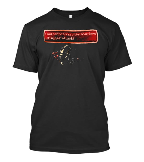 You Cannot Grasp The True Form Of Giygas Attack EarthBound T-Shirt