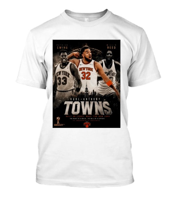 New York Knicks Karl Anthony Towns Patrick Ewing Willis Reed Built On Legacy Image For New York T-Shirt