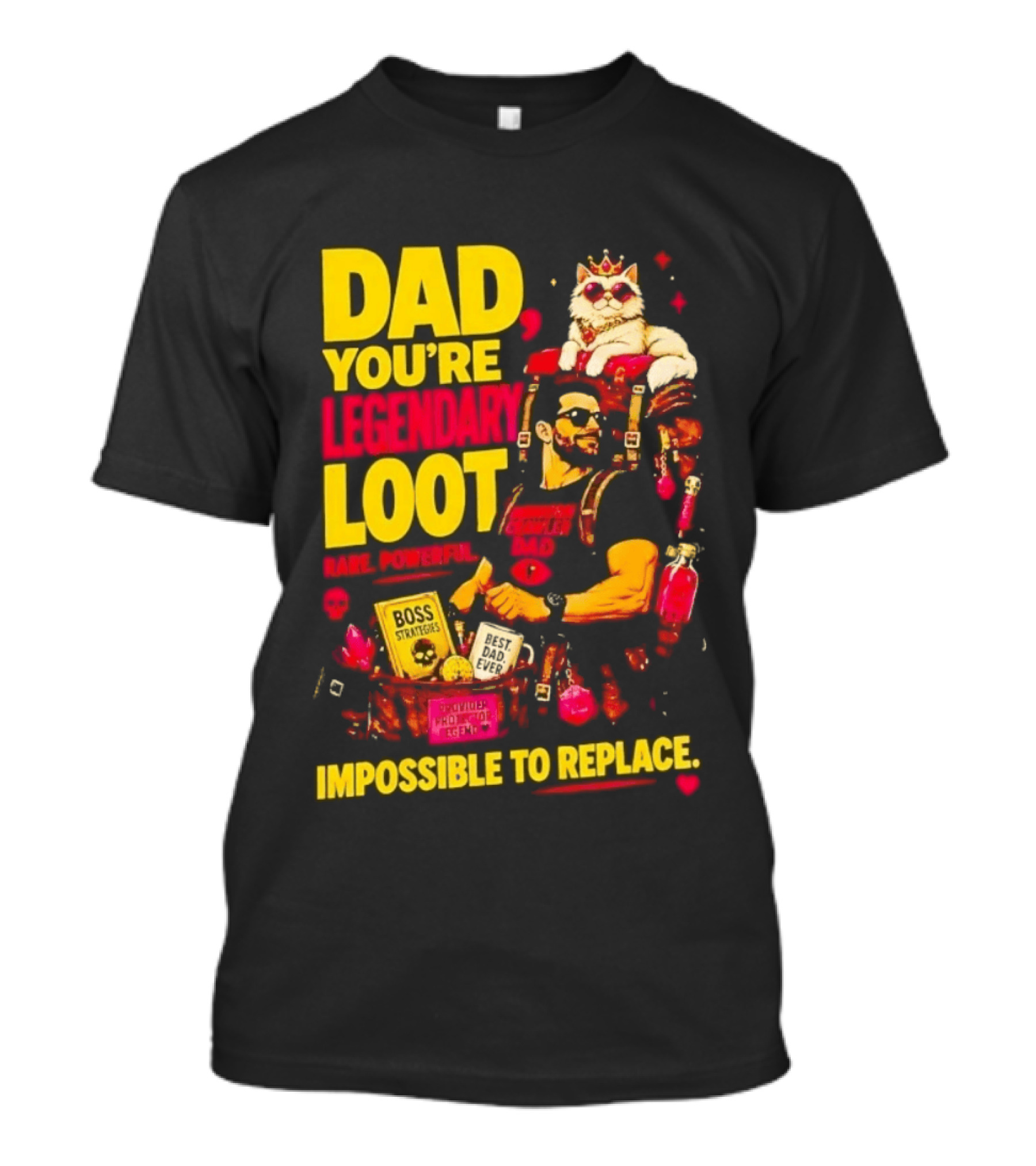 Dad You're Legendary Loot Boss Strategies Impossible To Replace Dungeon Crawler Carl T-Shirt