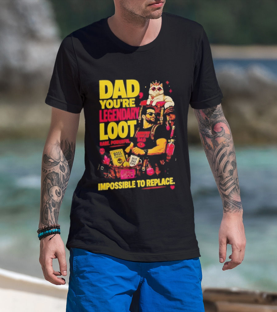 Dad You're Legendary Loot Boss Strategies Impossible To Replace Dungeon Crawler Carl T-Shirt