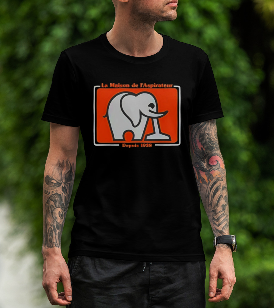 La Maison De L'Aspirateur Depuis 1938 Elephant Vacuum Cleaner T-Shirt