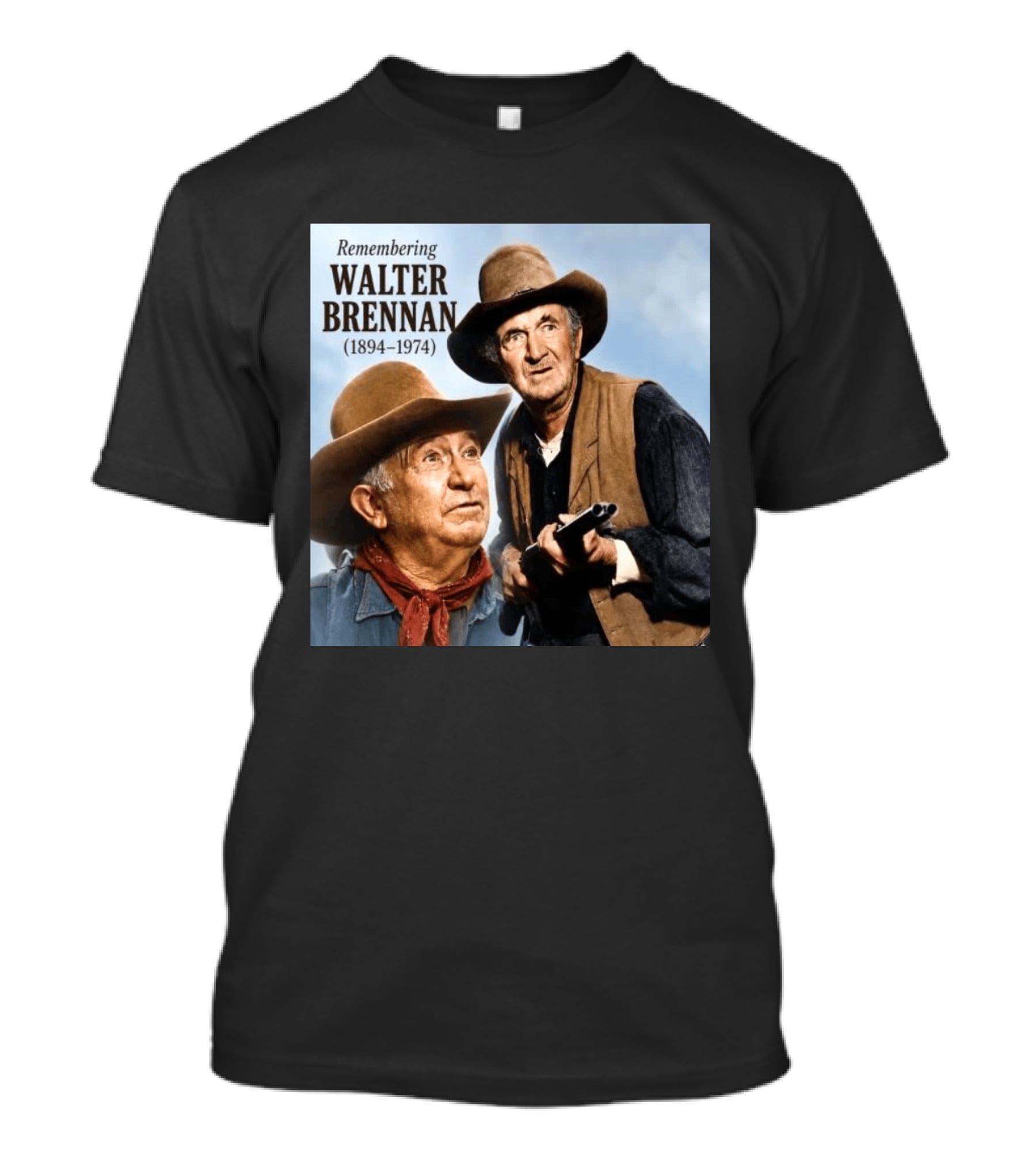Remembering Walter Brennan 1894 1974 Western Cowboy Legend T-Shirt
