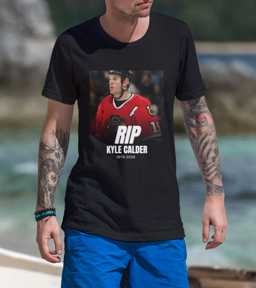 RIP Kyle Calder 1979 2026 Hockey T-Shirt