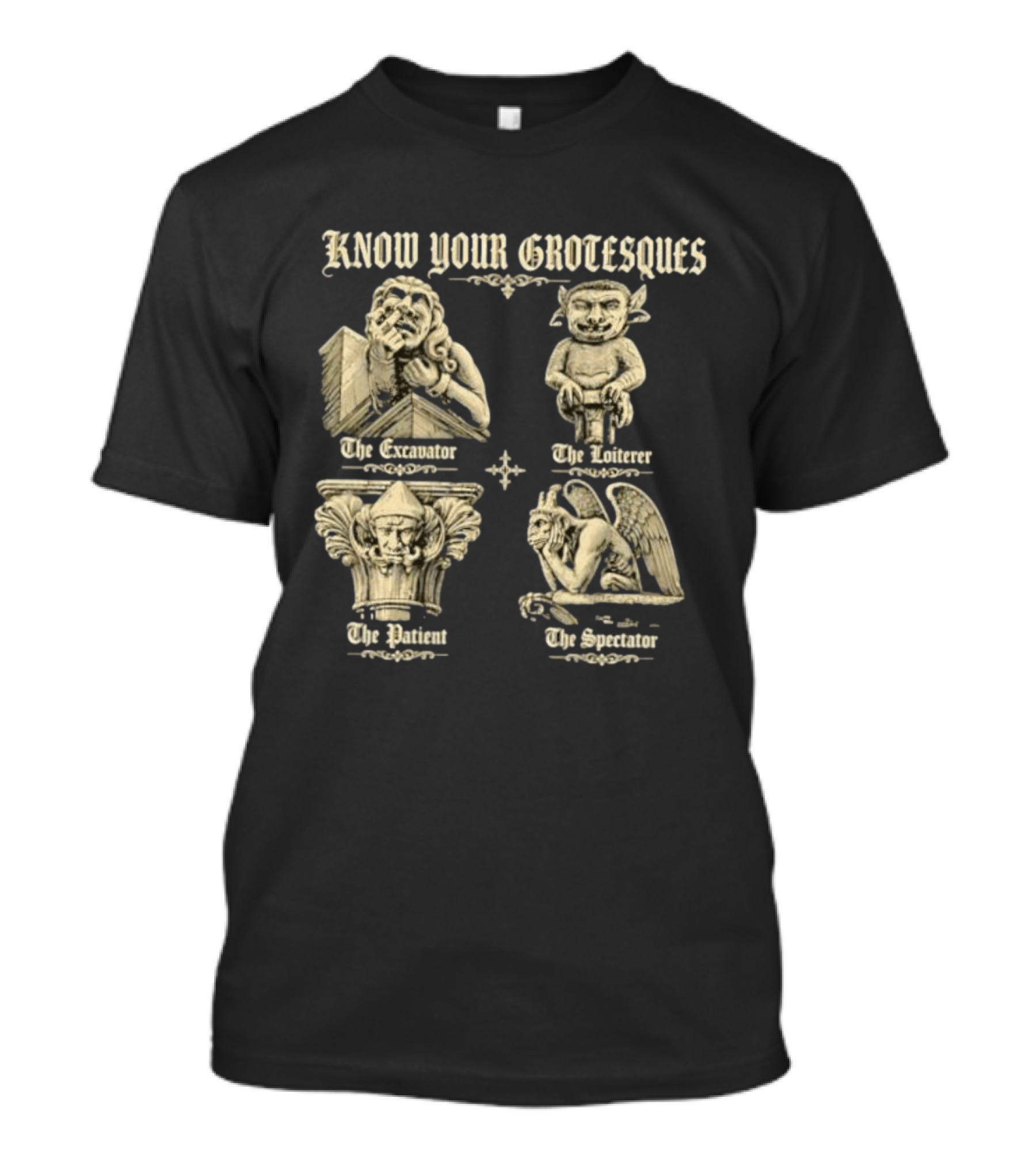 Know Your Grotesques The Excavator The Loiterer The Patient The Spectator Stone Statue T-Shirt