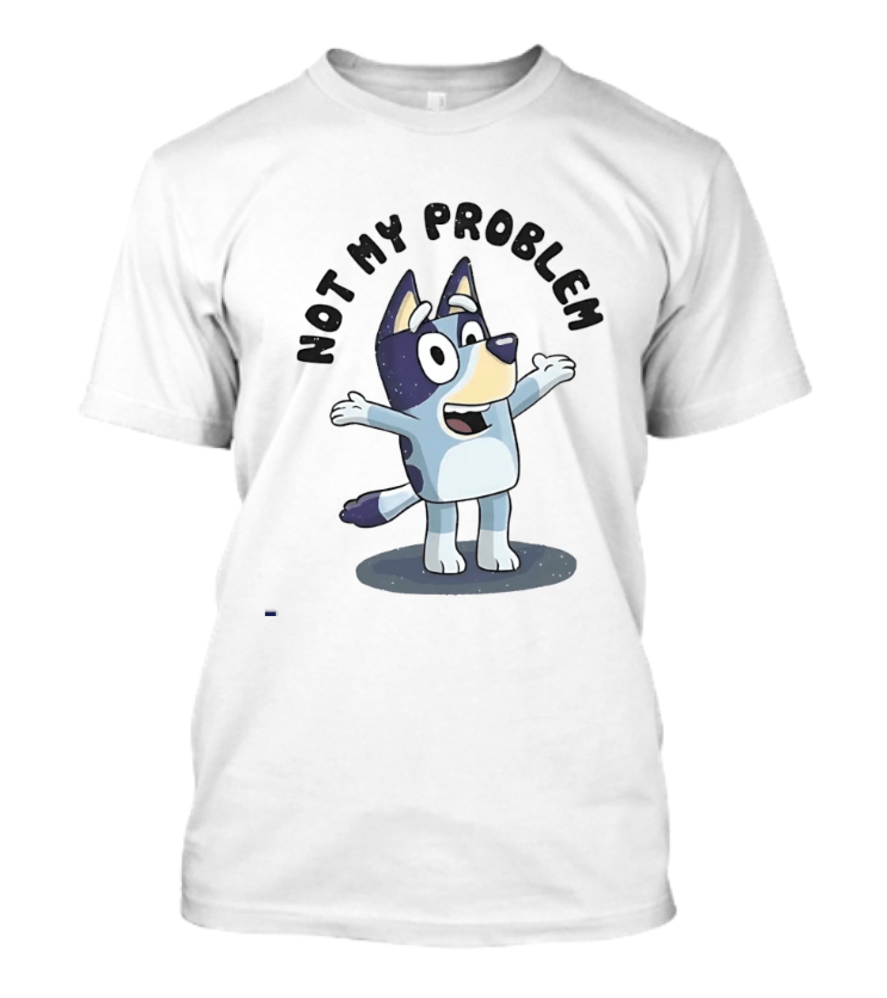 Bluey Not My Problem Playful Character Pose T-Shirt
