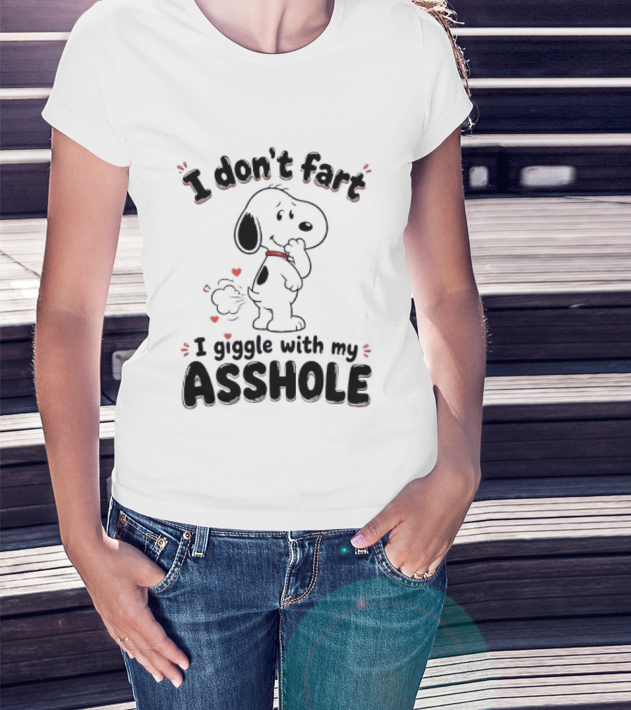 Snoopy I Don't Fart I Giggle With My Asshole And Funny Humor T-Shirt