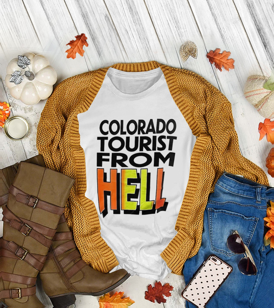 Colorado Tourist from Hell T-Shirt