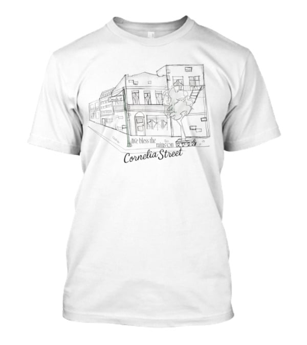We Bless The Rains On Cornelia Street T-Shirt
