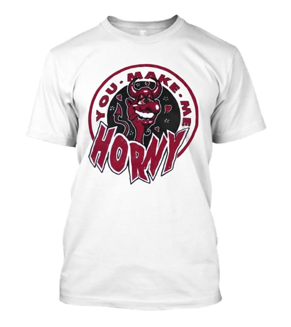 You Make Me Horny Devil Red Horns Circular T-Shirt