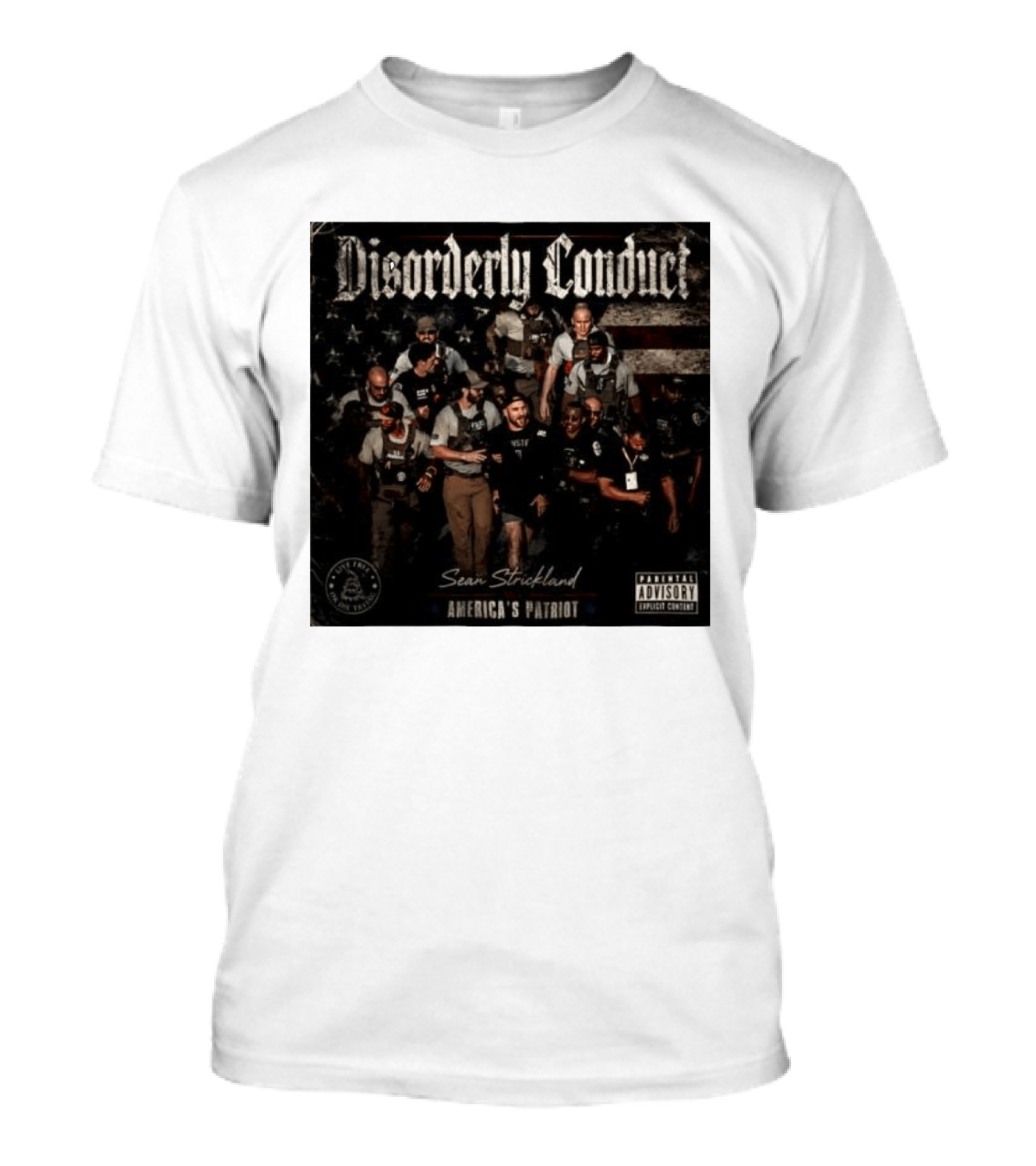 Disorderly Conduct Sean Strickland America's Patriot Live Free Or Die Trying T-Shirt