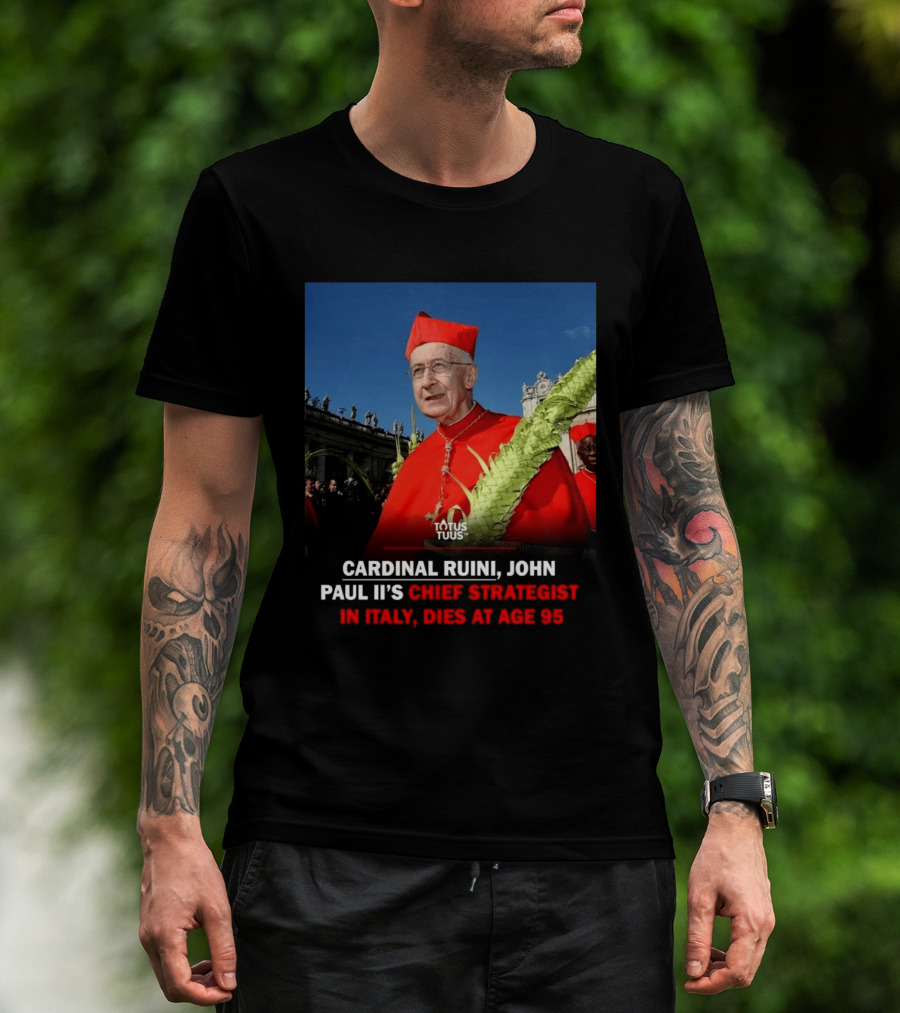 Cardinal Ruini John Paul II's Chief Strategist In Italy Dies At Age 95 T-Shirt