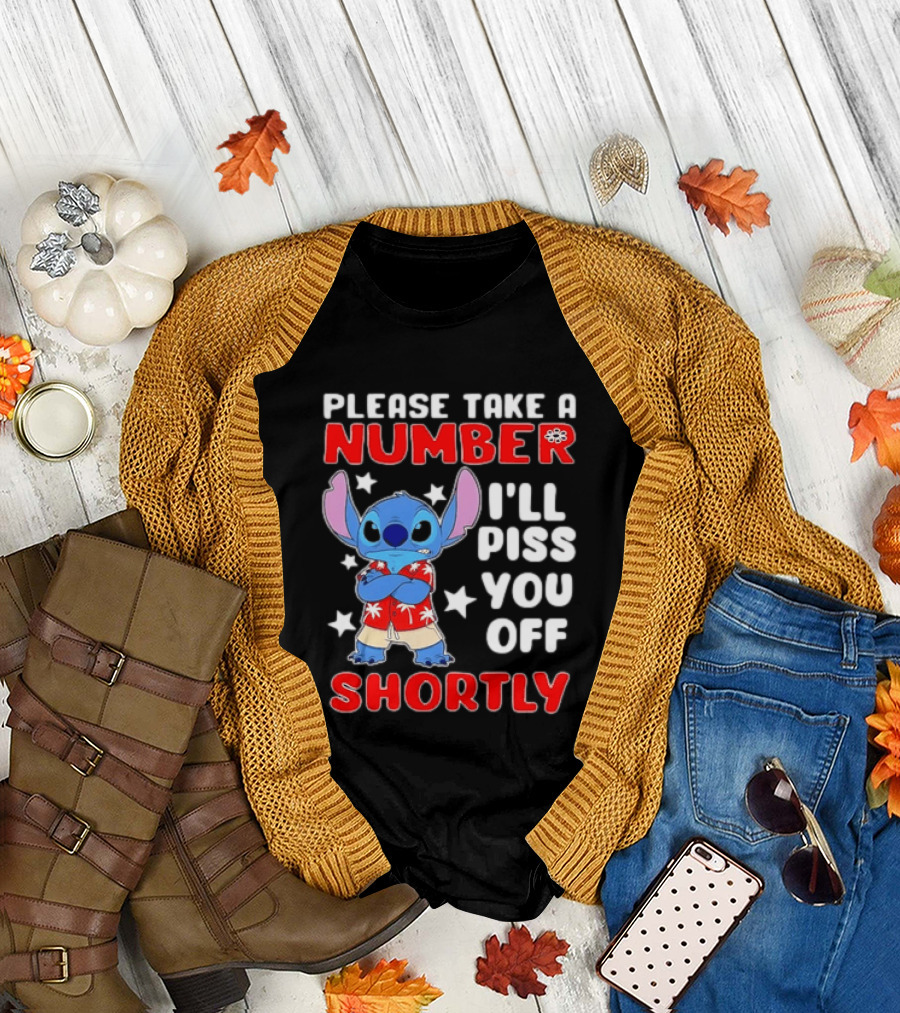 Stitch Please Take a Number I'll Piss You Off Shortly Hawaiian Humor T-Shirt