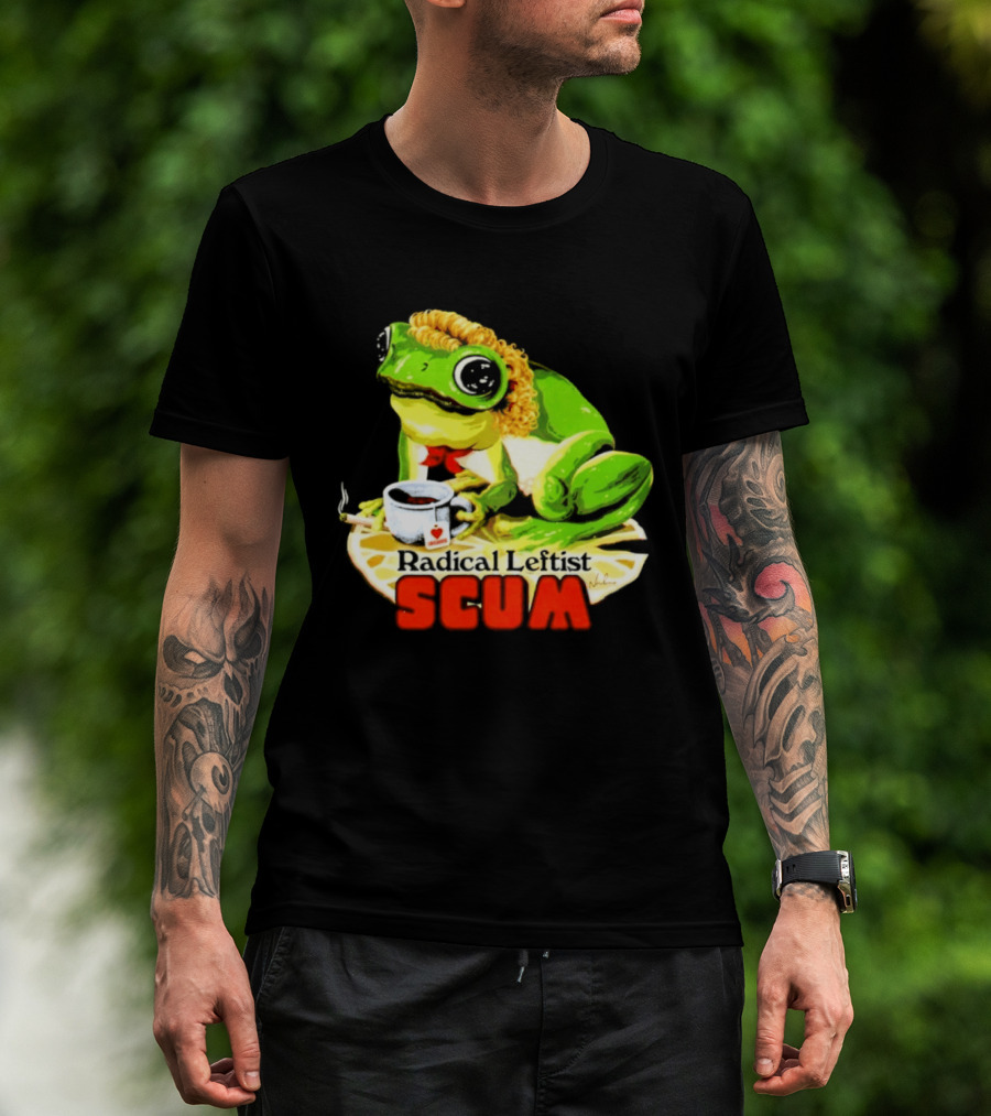 Radical Leftist Scum Frog Holding Cup And Cigar T-Shirt