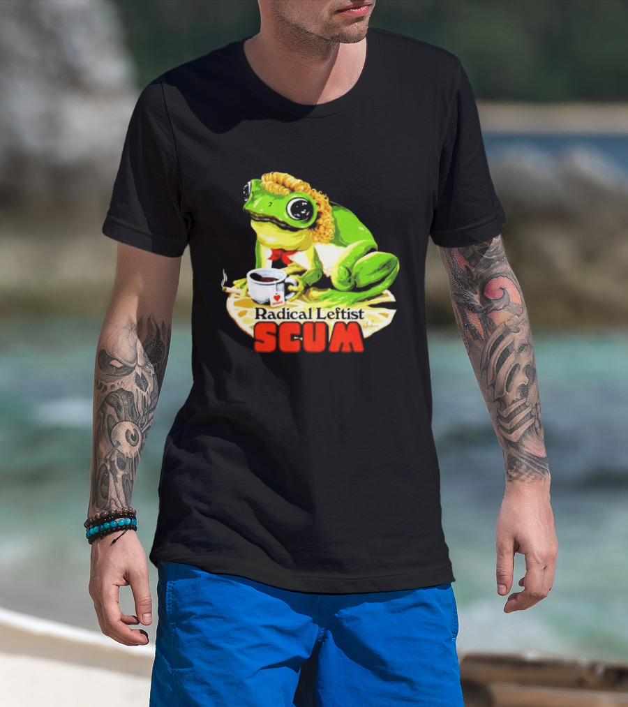 Radical Leftist Scum Frog Holding Cup And Cigar T-Shirt