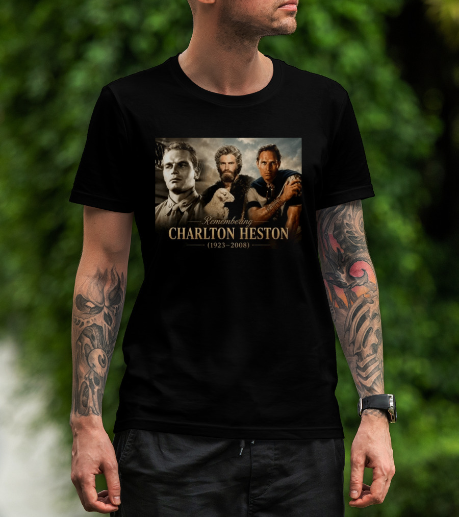 Remembering Charlton Heston 1923 2008 From B 25 Aerial Gunner To Moses And Iconic Roles T-Shirt