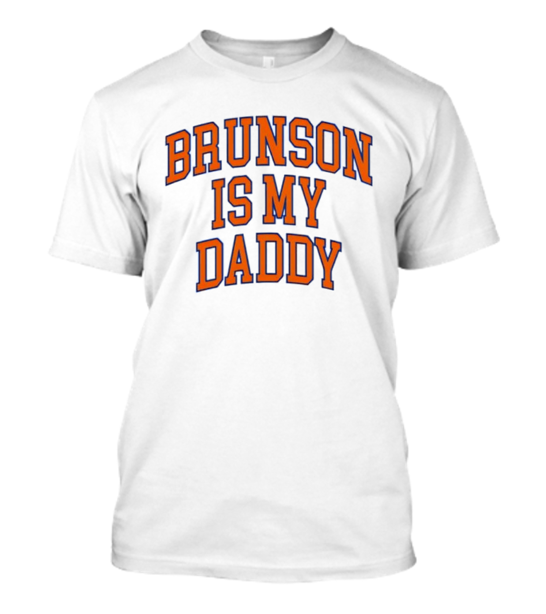 New York Knicks Jalen Brunson Is My Daddy T-Shirt